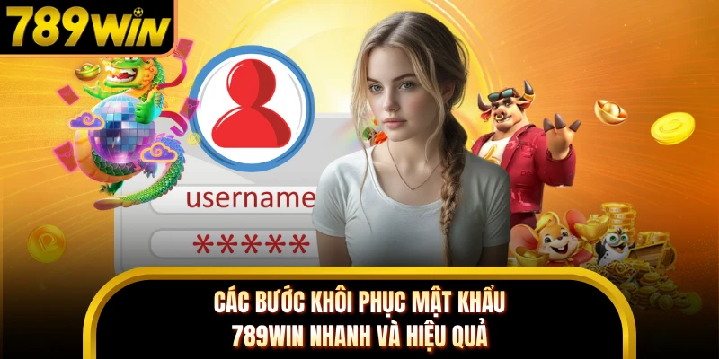 Các bước khôi phục mật khẩu 789WIN nhanh và hiệu quả